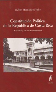Constitución Política de la República de Costa Rica comentada y con citas de jurisprudencia